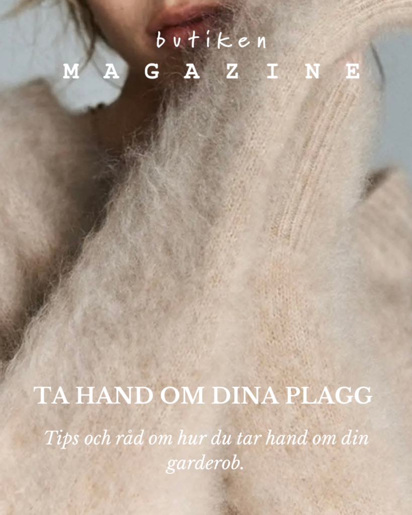 TA HAND OM DINA PLAGG