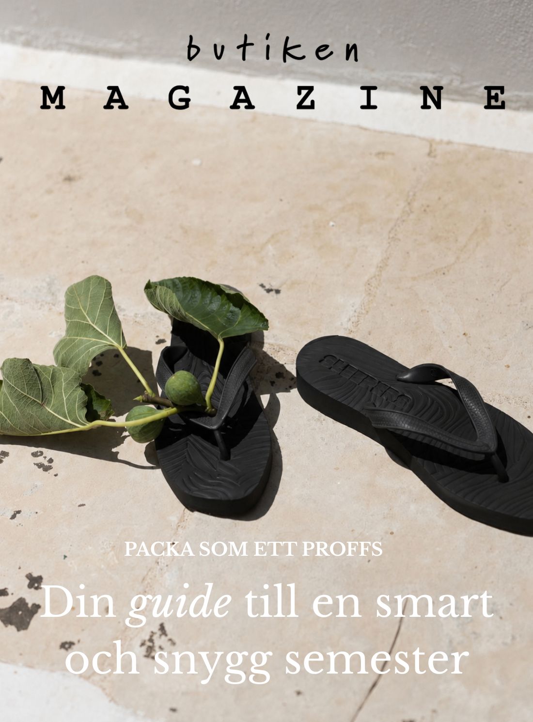 Din guide till en smart och snygg semester!